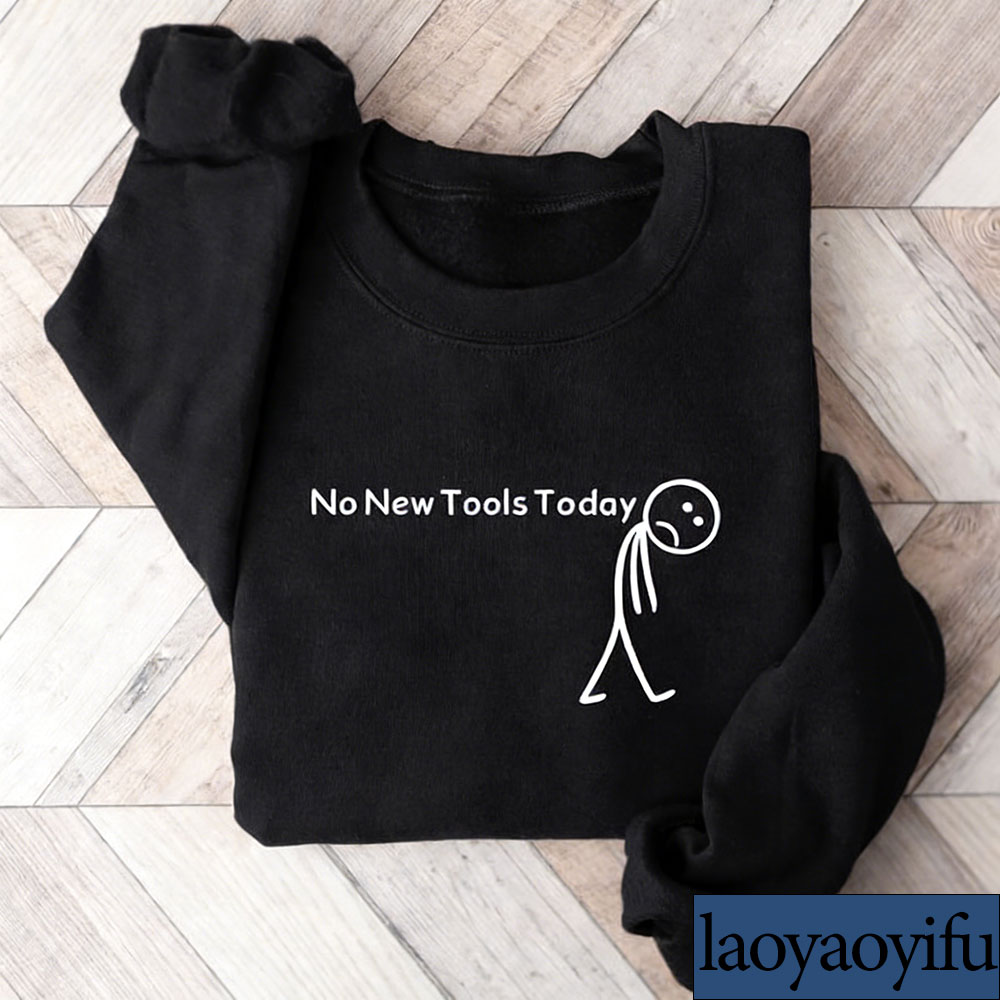 เสื้อสเวตเชิ้ต No New Tools To - Office Of Tech บทวิจารณ์และราคา
